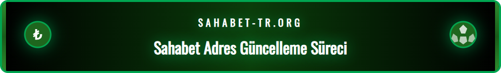 Sahabet Güncel adresine güvenli geçiş ve kesintisiz erişim adımlarını gösteren bilgilendirici bir grafik.