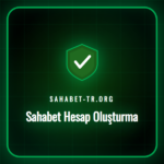 Sahabet hesap oluşturma formunu dolduran bir kullanıcı ve ekran detayı.