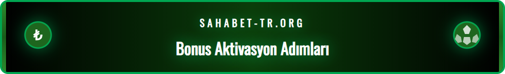 Sahabet yeni üyelik bonusu aktivasyon sürecini gösteren ekran görüntüsü