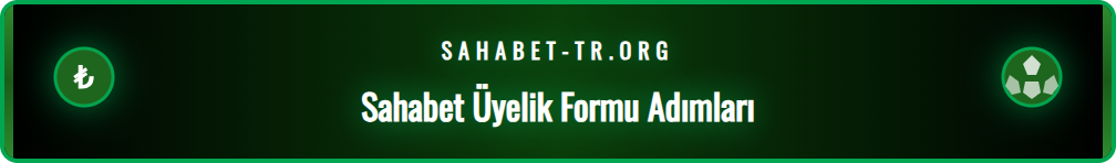Sahabet kayıt olma sürecinde kullanıcıların doldurduğu üyelik formu ekran görüntüsü