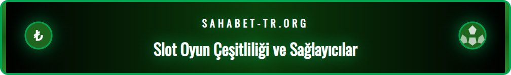 Sahabet slot türleri arasında yer alan video slotlar, klasik meyve makineleri ve jackpot oyunları.