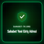 Sahabet yeni giriş adresi arayüzü ve güvenli erişim butonu.